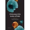 Psikanalizin Kara Kitabı