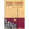 Psiko-Tarih Sezgilerimiz ve Takıntılarımız