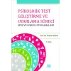 Psikolojik Test Geliştirme ve Uyarlama Süreci : SPSS ve LISREL Uygulamaları