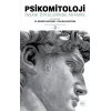 Psikomitoloji: İnsanı Öykülerinde Aramak - 2