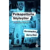 Psikopatlarla Söyleşiler: Bir Dünyanın Öteki Yüzü