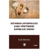 Reformun Antropolojisi Kamu Yönetiminde Bağımlılık Sorunu