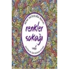 Renkler Sokağı : Büyükler İçin Boyama Kitabı