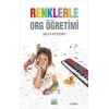 Renklerle Org Öğretimi