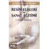 Resim-Elişleri ve Sanat Eğitimi