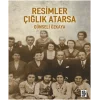 Resimler Çığlık Atarsa