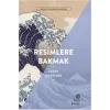 Resimlere Bakmak - Sanatın Olmazsa Olmazları