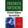 Richard Wagner Bayreuthda Çağa Aykırı Düşünceler 4
