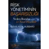 Risk Yönetiminin Başarısızlığı - Neden Bozulur Ve Nasıl Düzeltilir