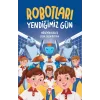 Robotları Yendiğimiz Gün