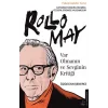 Rollo May - Var Olmanın ve Sevginin Kritiği