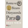 Roma Ve Bizans Dünyasında Para Tarihi Sikkelerden Okumak