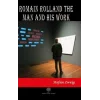 Romain Rolland: The Man and His Work
