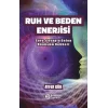 Ruh ve Beden Enerjisi
