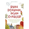 Ruha Dokunan İnsan Öyküleri