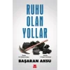 Ruhu Olan Yollar