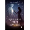 Ruhumun Ebedi Sevgilisi