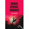 Ruhun Ayrıksı Tangosu