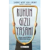 Ruhun Gizli Yaşamı: Görünmeyen Organımızla İlgili Her Şey
