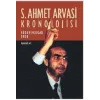 S. Ahmet Arvasi Kronolojisi