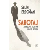 Sabotaj - Anadoluda Hazin Bir Komplo Öyküsü