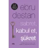 Sabret , Kabul et , Şükret