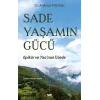 Sade Yaşamın Gücü