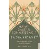 Sadık Hidayet - Hayat Baştan Sona Kıssadır