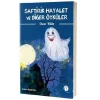 Saftirik Hayalet ve Diğer Öyküler
