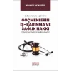 Sağlık Hukuku Açısından Göçmenlerin İş–Barınma ve Sağlık Hakkı (Ulusal ve Uluslararası Boyutuyla)