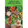 Sağlık İçin Sağlıklı Besin