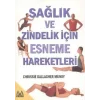 Sağlık ve Zindelik İçin Esneme Hareketleri