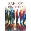 Sahi Siz Kimdiniz?