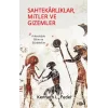 Sahtekarlıklar, Mitler ve Gizemler