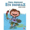 Şaka Makinesi Efe Bacaksız 1. Kitap : O Ben Değildim Ki!
