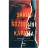 Sakın Gözlerini Kapama
