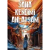 Sana Kendimi Anlatsam