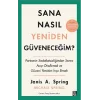 Sana Nasıl Yeniden Güveneceğim?