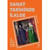 Sanat Tarihinde İlkler (Ciltli)