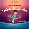 Sandığından Daha Güçlüsün