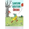 ŞANSINI ARAYAN ÖRDEK