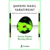 Şansını Nasıl Yaratırsın?