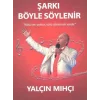 Şarkı Böyle Söylenir