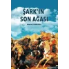 Şarkın Son Ağası