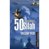 Savaşları Değiştiren 50 Silah
