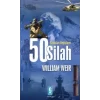 Savaşları Değiştiren 50 Silah