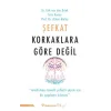 Şefkat Korkaklara Göre Değil