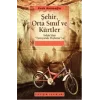 Şehir, Orta Sınıf ve Kürtler: İnkardan Tanıyarak Dışlamaya