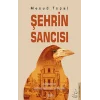 Şehrin Sancısı