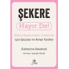 Şekere Hayır De! Şekeri Hayatınızdan Çıkarmak için İpuçları ve Kolay Tarifler